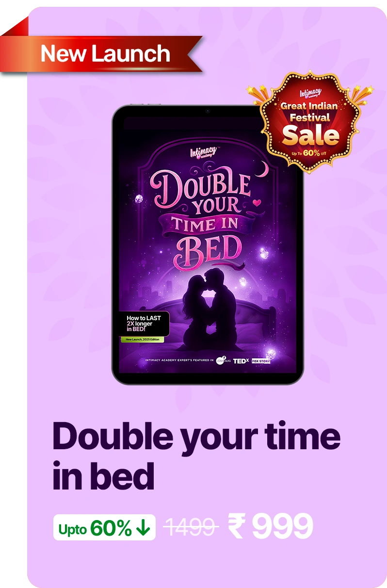 Double your time in bed (Intimacy Academy Festival Sale)